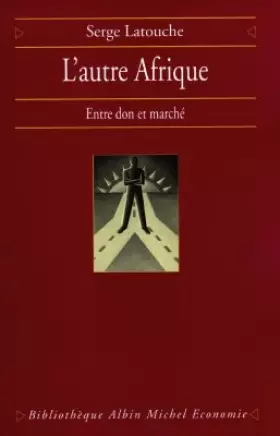 Couverture du produit · L'Autre Afrique : Entre don et marché