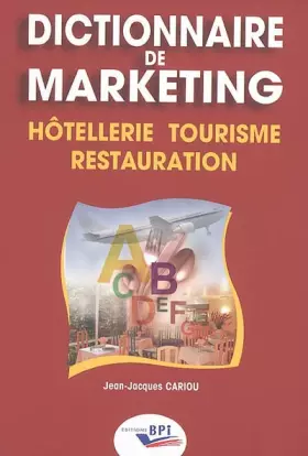 Couverture du produit · Dictionnaire de marketing : Hôtellerie, Tourisme, Restauration
