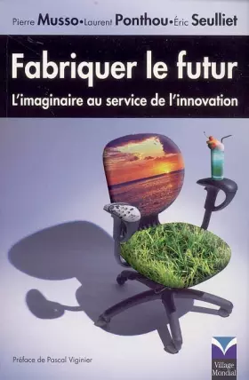 Couverture du produit · Fabriquer le futur: L'imaginaire au service de l'innovation