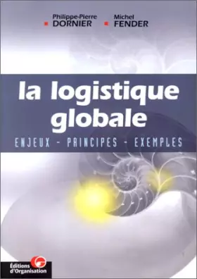 Couverture du produit · La Logistique globale : Enjeux - Principes -Exemples