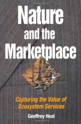 Couverture du produit · Nature and the Marketplace: Capturing the Value of Ecosystem Services