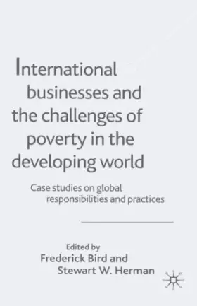 Couverture du produit · International Businesses and the Challenges of Poverty in the Developing World: Case Studies on Global Responsibilities and Pra