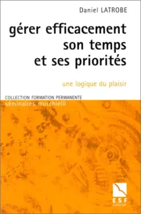 Couverture du produit · Gérer efficacement son temps et ses priorités