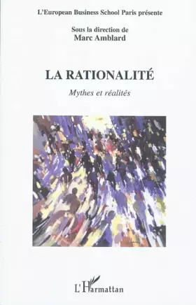 Couverture du produit · La rationalité : Mythes et réalités