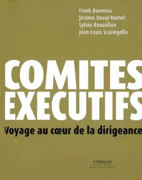Couverture du produit · Comités exécutifs: Voyage au coeur de la dirigeance