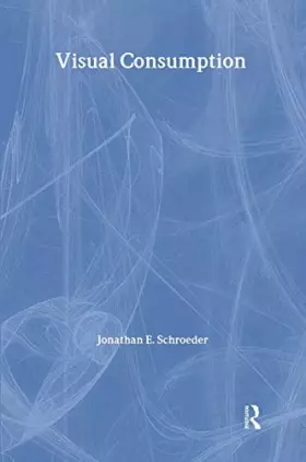 Couverture du produit · Visual Consumption (Routledge Interpretive Marketing Research)
