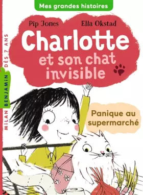 Couverture du produit · Charlotte et son chat invisible, Tome 02: Panique au supermarché