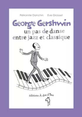 Couverture du produit · George Gershwin, un pas de danse entre jazz et classique