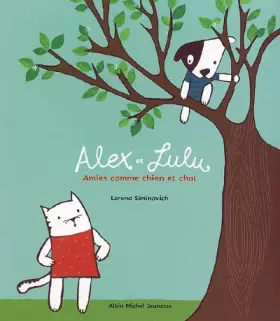 Couverture du produit · ALEX ET LULU -AMIES COMME CHIEN ET CHAT