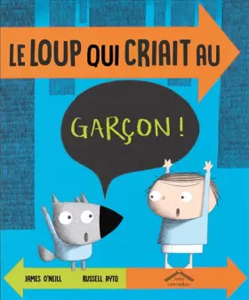Couverture du produit · Le loup qui criait au garçon