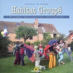 Couverture du produit · Habitat groupé : Ecologie, participation, convivialité