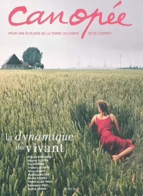 Couverture du produit · La Dynamique du Vivant: POUR UNE ECOLOGIE DE LA TERRE, DU CORPS ET DE L'ESPRIT