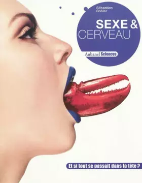 Couverture du produit · Sexe & cerveau: Et si tout se passait dans la tête ?