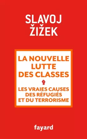 Couverture du produit · La nouvelle lutte des classes: Les vraies causes des réfugiés et du terrorisme