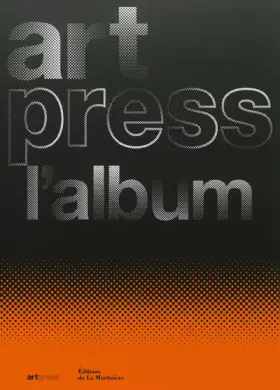 Couverture du produit · Artpress l'album : 40 ans pour la création
