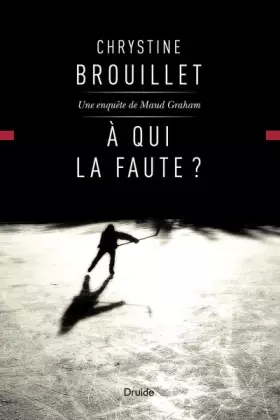 Couverture du produit · A qui la faute ?: Une enquête de Maud Graham