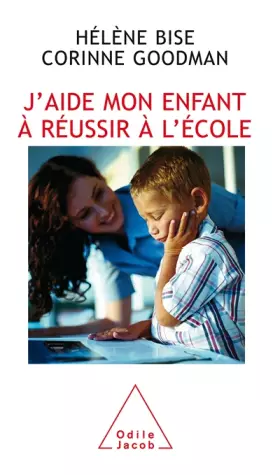 Couverture du produit · J'aide mon enfant à réussir à l'école