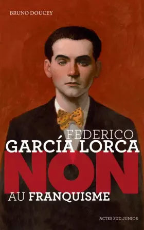 Couverture du produit · Federico Garcia Lorca : "Non au franquisme"