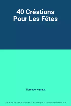 Couverture du produit · 40 Créations Pour Les Fêtes