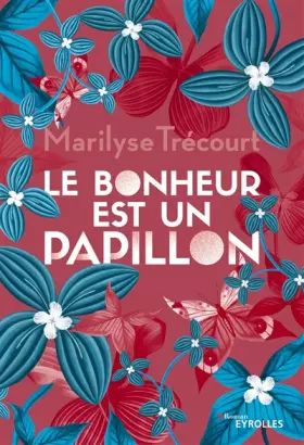 Couverture du produit · Le bonheur est un papillon