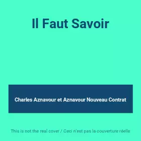 Couverture du produit · Il Faut Savoir