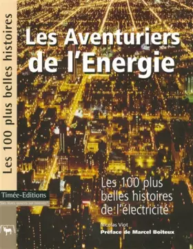 Couverture du produit · Les Aventuriers de l'Energie : Les 100 plus belles histoires de l'électricité