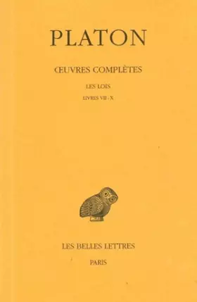 Couverture du produit · Platon, tome 12, 1re partie. Les Lois, livres VII-X