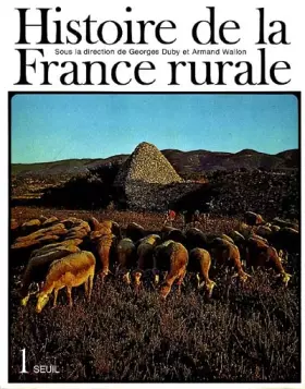 Couverture du produit · Histoire de la France rurale, tome 1 : La Formation des campagnes françaises des origines au XIVe siècle