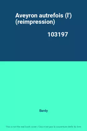 Couverture du produit · Aveyron autrefois (l') (reimpression)                                                         103197