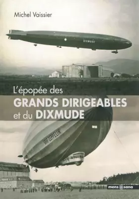 Couverture du produit · L'épopée des grands dirigeables et du Dixmude