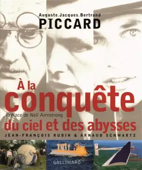 Couverture du produit · À la conquête du ciel et des abysses: Auguste, Jacques, Bertrand Piccard