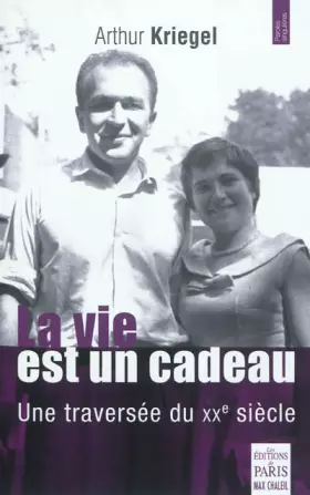 Couverture du produit · La vie est un cadeau : Une traversée du XXe siècle