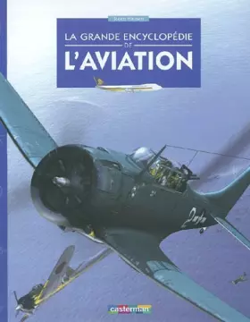 Couverture du produit · La Grande Encyclopédie de l'aviation