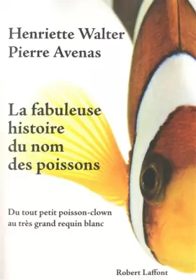 Couverture du produit · La Fabuleuse histoire du nom des poissons