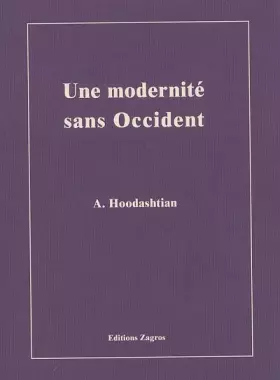 Couverture du produit · Une modernité sans Occident: Mondialisation de la modernité, émergence asiatique et métissage des valeurs modernes et tradition