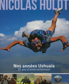 Couverture du produit · Nicolas Hulot - Nos années Ushuaïa - 25 ans d'émerveillement