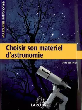 Couverture du produit · Choisir son matériel d'astronomie