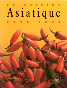 Couverture du produit · La Cuisine asiatique pour tous