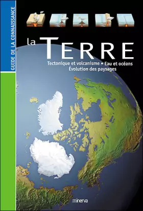 Couverture du produit · La Terre : Tectonique et volcanisme, eau et océans, évolution des paysages