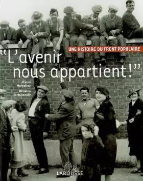 Couverture du produit · L'avenir nous appartient ! : Une histoire du Front Populaire
