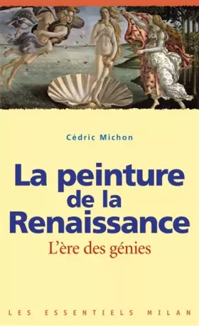 Couverture du produit · La peinture de la Renaissance : L'ère des génies