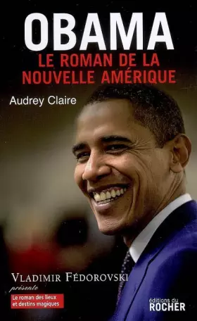Couverture du produit · Obama : Le Roman de la nouvelle Amérique