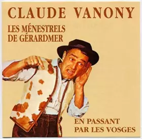 Couverture du produit · Claude Vanoni Et Les Menestrels De Gerardmer : en Passant par Les Vosges