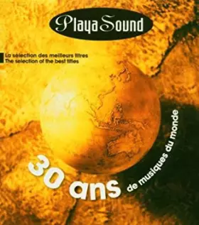 Couverture du produit · 30 Ans De Musiques Du Monde (La Sélection Des Meilleurs Titres - The Selection Of The Best Titles)