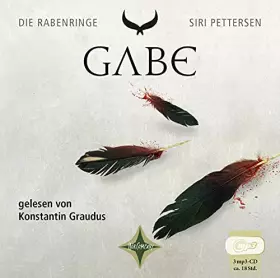 Die Rabenringe III - Gabe: Gelesen von Konstantin Graudus, 3 mp3-CD, ca. 18 Stunden -  Siri Pettersen