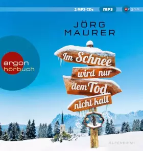 Couverture du produit · Im Schnee wird nur dem Tod nicht kalt