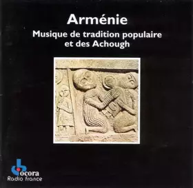 Couverture du produit · Arménie: Musique De Tradition Populaire Et Des Achough