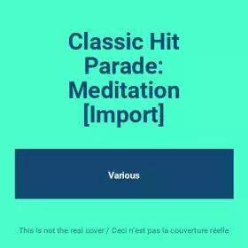 Couverture du produit · Classic Hit Parade: Meditation [Import]