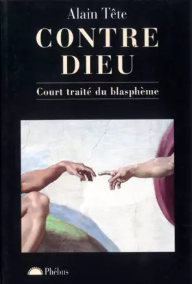 Couverture du produit · CONTRE DIEU. : Court traité du blasphème