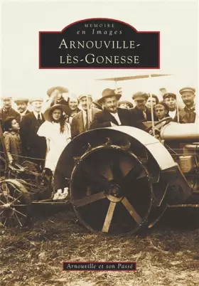 Arnouville-lès-Gonesse -  Arnouville et son Passé